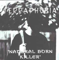 Terraphobia : Natural Born Killer